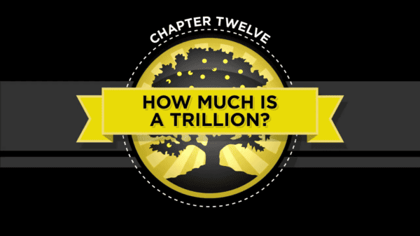 Image | Chapter 12: How Much is a Trillion?