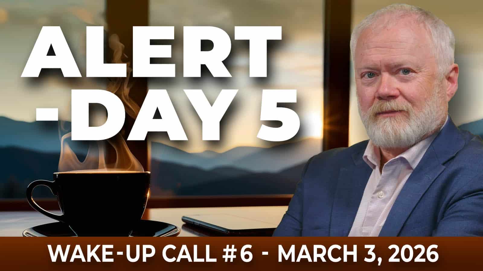 Episode #6 of The Wake-Up Call: Alert – Day Five – Peak Prosperity