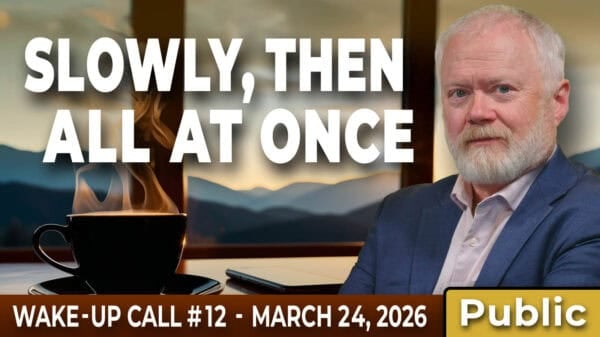 Image | Episode #12 of The Wake-Up Call:  Slowly, Then All at Once